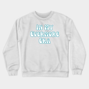 In My Evermore Era Crewneck Sweatshirt